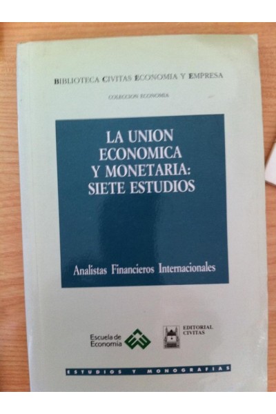 La Unión Económica y Monetaria: Siete Estudios